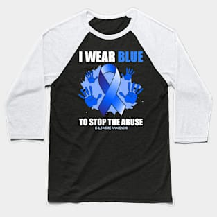 I wear blue to stop the abuse Nation Child Abuse Prevention Month Baseball T-Shirt